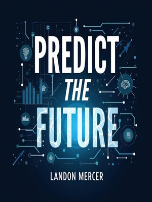 cover image of Predict the Future